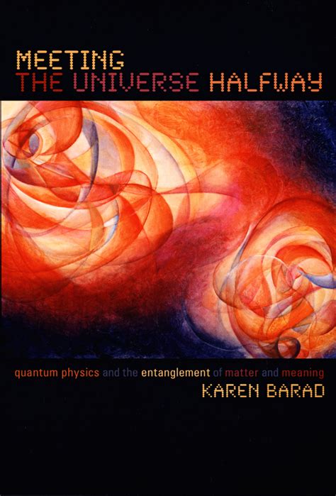 Karen Barad Meeting The Universe Halfway